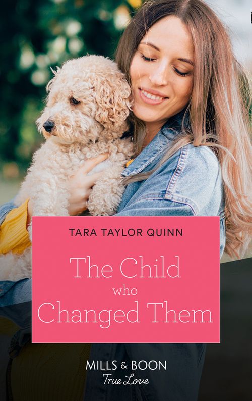 The Child Who Changed Them (The Parent Portal, Book 6) (Mills & Boon True Love) by Tara Taylor Quinn (9780008909895)