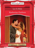 Let it Ride (King of Hearts, Book 3) (Mills & Boon Desire) by Katherine Garbera