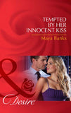 Tempted by Her Innocent Kiss (Pregnancy & Passion, Book 3) (Mills & Boon Desire) by Maya Banks