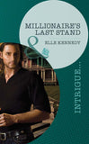 Millionaire's Last Stand (Small-Town Scandals, Book 1) (Mills & Boon Intrigue) by Elle Kennedy