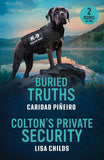 Buried Truths / Colton's Private Security: Buried Truths (Crooked Pass Security) / Colton's Private Security (The Coltons of Dark Canyon) (Mills & Boon Heroes) by Caridad Piñeiro and Lisa Childs (9780263420333)