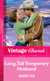 Long, Tall Temporary Husband (Mills & Boon Vintage Cherish) by Anne Ha