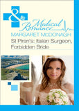 St Piran’s: Italian Surgeon, Forbidden Bride (Mills & Boon Medical) by Margaret McDonagh