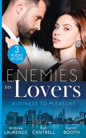 Enemies To Lovers: Business To Pleasure: Undeniable Demands (Secrets of Eden) / Matched to Her Rival / Pregnant by the Rival CEO by Andrea Laurence, Kat Cantrell and Karen Booth