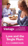 Love and the Single Mum (Mills & Boon Vintage Superromance) by C.J. Carmichael
