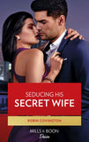Seducing His Secret Wife (Redhawk Reunion, Book 2) (Mills & Boon Desire) by Robin Covington
