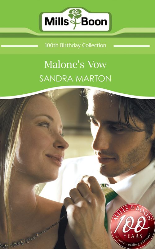 Malone's Vow (Mills & Boon Short Stories): First edition by Sandra Marton (9781408904367)