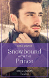 Snowbound With The Prince (Mills & Boon True Love) by Cara Colter