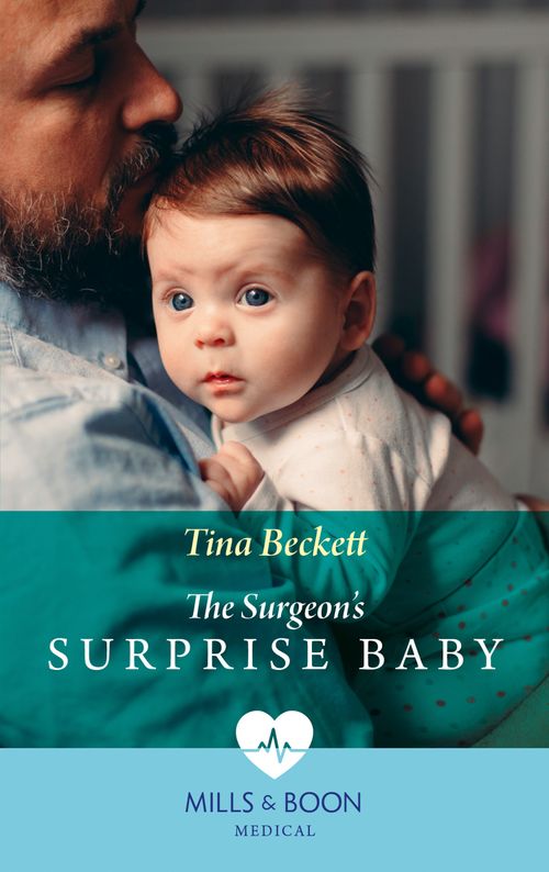 The Surgeon's Surprise Baby (Mills & Boon Medical) by Tina Beckett (9781474089982)
