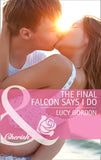The Final Falcon Says I Do (Mills & Boon Cherish): First edition (9781472047526)