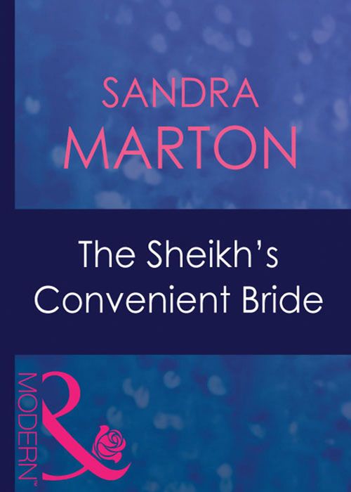 The Sheikh's Convenient Bride (The O'Connells, Book 1) (Mills & Boon Modern) by Sandra Marton