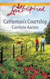 Cattleman's Courtship (Mills & Boon Love Inspired) by Carolyne Aarsen