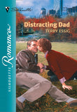 Distracting Dad (Mills & Boon Silhouette) by Terry Essig