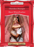 Cherokee Stranger (Mills & Boon Desire): First edition by Sheri WhiteFeather (9781472036889)