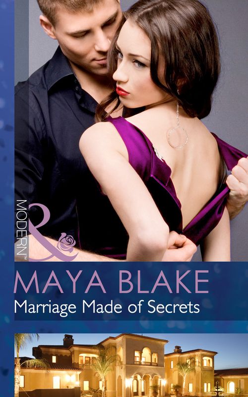 Marriage Made of Secrets (Mills & Boon Modern) by Maya Blake