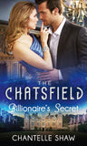 Billionaire's Secret (The Chatsfield, Book 4) by Chantelle Shaw