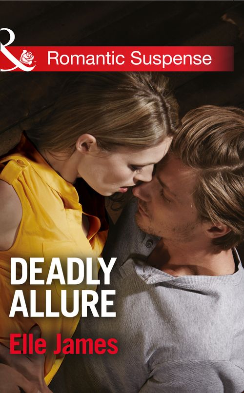 Deadly Allure (Mills & Boon Romantic Suspense): First edition by Elle James (9781472095671)