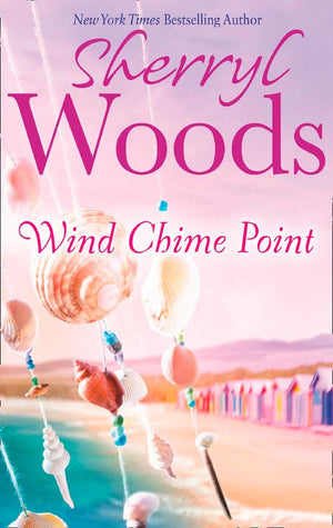 Wind Chime Point (An Ocean Breeze Novel, Book 2): First edition by Sherryl Woods (9781472015457)