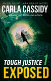 Tough Justice: Exposed (Part 1 Of 8) (Tough Justice, Book 1) by Carla Cassidy (9781474045292)