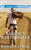 Rancher At Risk (Mills & Boon American Romance) by Barbara White Daille