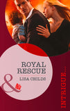 Royal Rescue (Royal Bodyguards, Book 3) (Mills & Boon Intrigue): First edition by Lisa Childs (9781472007230)