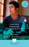 Healing The Single Dad's Heart / Just Friends To Just Married?: Healing the Single Dad's Heart (The Good Luck Hospital) / Just Friends to Just Married? (The Good Luck Hospital) (Mills & Boon Medical) by Scarlet Wilson