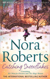 Catching Snowflakes: Local Hero / A Will and a Way: First edition by Nora Roberts (9780263910476)