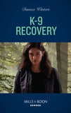 K-9 Recovery (STEALTH: Shadow Team, Book 4) (Mills & Boon Heroes) by Danica Winters