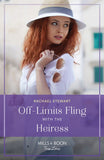 Off-Limits Fling With The Heiress (How to Win a Monroe, Book 1) (Mills & Boon True Love) by Rachael Stewart