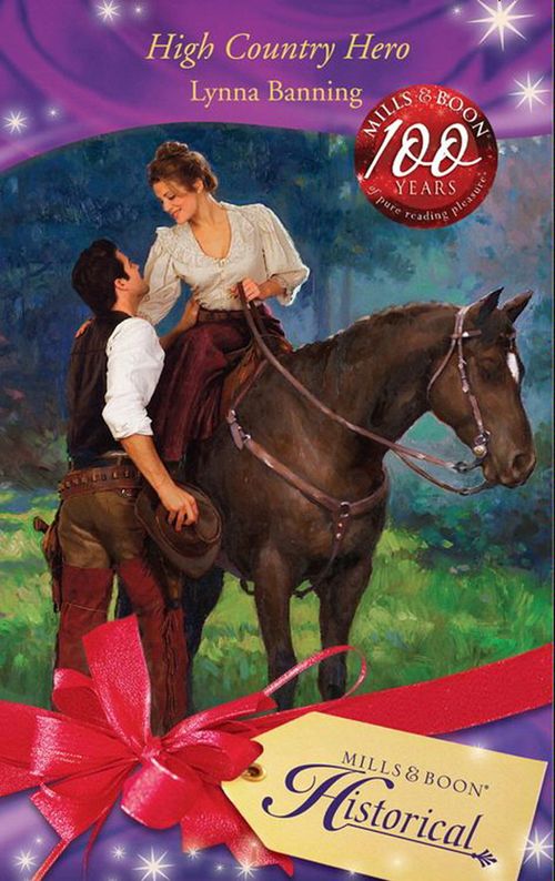 High Country Hero (Mills & Boon Historical): First edition by Lynna Banning (9781408901144)