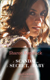 A Scandal, A Secret, A Baby (Mills & Boon Modern): First edition by Sharon Kendrick (9781472001733)