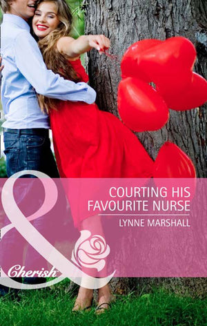 Courting His Favourite Nurse (Mills & Boon Cherish) by Lynne Marshall