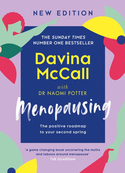 Menopausing: New Edition: The positive roadmap to your second spring by Davina McCall and Dr. Naomi Potter (9780008719296)