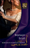 Secret Life Of A Scandalous Debutante (Mills & Boon Historical) by Bronwyn Scott