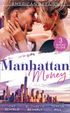 American Affairs: Manhattan Money: The Rogue's Fortune / A Beauty for the Billionaire (Accidental Heirs) / His Bride by Design by Cat Schield, Elizabeth Bevarly and Teresa Hill