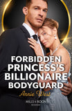 Forbidden Princess's Billionaire Bodyguard (Mills & Boon Modern) by Annie West (9780008941789)