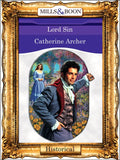 Lord Sin (Mills & Boon Vintage 90s Historical): First edition by Catherine Archer (9781408988794)