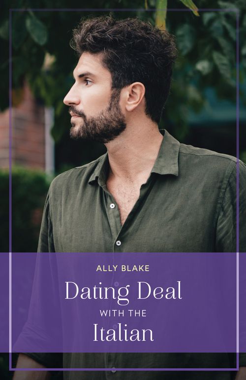 Dating Deal With The Italian (Italians of Vermillion, Book 1) (Mills & Boon True Love) by Ally Blake