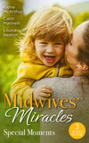 Midwives' Miracles: Special Moments: A Month to Marry the Midwife (The Midwives of Lighthouse Bay) / The Midwife's One-Night Fling / Reunited by Their Pregnancy Surprise by Fiona McArthur, Carol Marinelli and Louisa Heaton (9780008921712)