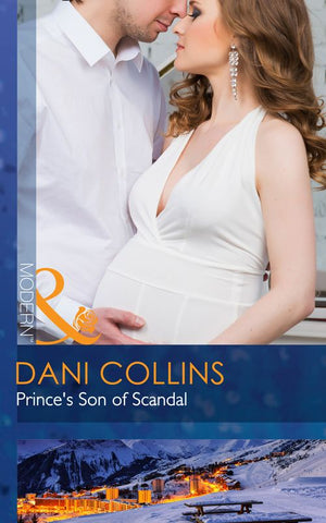Prince's Son Of Scandal (The Sauveterre Siblings, Book 4) (Mills & Boon Modern) by Dani Collins