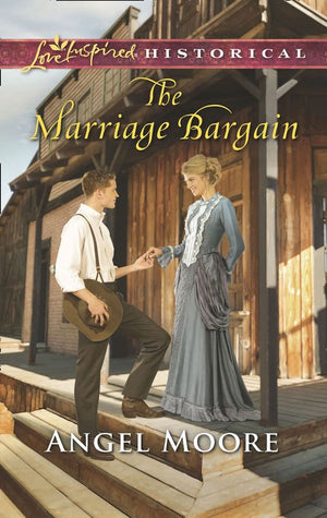 The Marriage Bargain (Mills & Boon Love Inspired Historical) by Angel Moore (9781474049153)