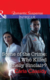 Scene Of The Crime: Who Killed Shelly Sinclair? (Mills & Boon Intrigue) by Carla Cassidy