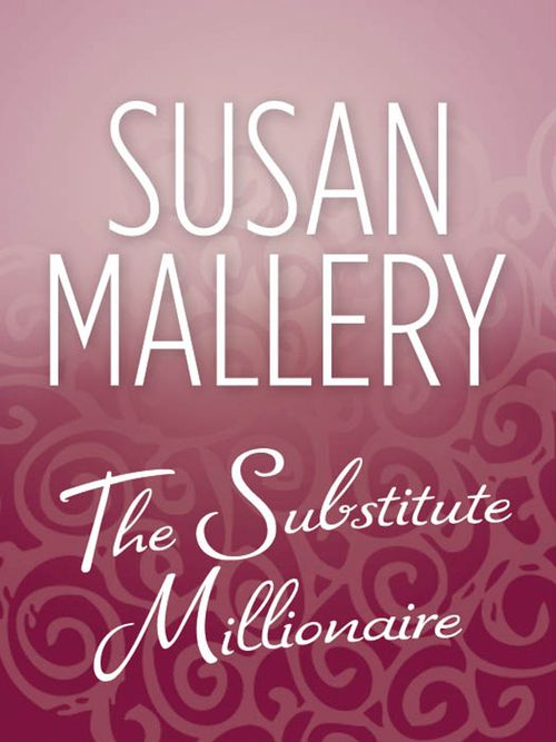 The Substitute Millionaire by Susan Mallery