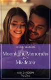 Moonlight, Menorahs And Mistletoe (Holliday, Oregon, Book 1) (Mills & Boon True Love) by Wendy Warren