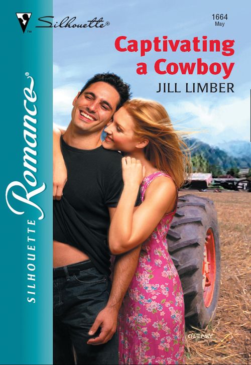 Captivating A Cowboy (Mills & Boon Silhouette): First edition by Jill Limber (9781474011150)