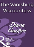 The Vanishing Viscountess (Mills & Boon Historical): First edition by Diane Gaston (9781408930052)