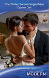 The Timber Baron's Virgin Bride (Mills & Boon Modern) by Daphne Clair