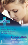Forbidden To The Playboy Surgeon (Paddington Children's Hospital, Book 2) (Mills & Boon Medical) by Fiona Lowe (9781474051415)