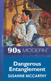 Dangerous Entanglement (Mills & Boon Vintage 90s Modern) by Susanne Mccarthy