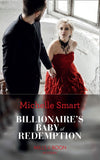 Billionaire's Baby Of Redemption (Rings of Vengeance, Book 3) (Mills & Boon Modern) by Michelle Smart